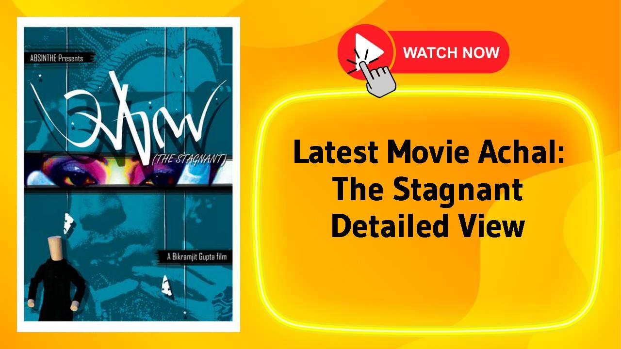 Achal: The Stagnant